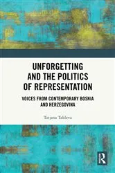 Book cover of Unforgetting and the Politics of Representation by Tatjana Takševa