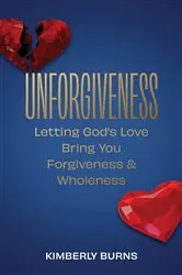Book cover of Unforgiveness by Kimberly Burns