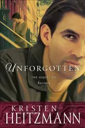 Book cover of Unforgotten (The Michelli Family Series Book #2) by Kristen Heitzmann