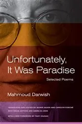 Book cover of Unfortunately, It Was Paradise by Mahmoud Darwish