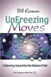 Book cover of Unfreezing Moves by Bill Easum