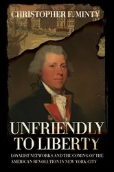 Book cover of Unfriendly to Liberty by Christopher F. Minty