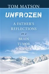 Book cover of Unfrozen by Tom Matson