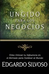 Book cover of Ungido para los Negocios by Edgardo Silvoso