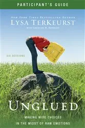 Book cover of Unglued Bible Study Participant's Guide by Lysa TerKeurst
