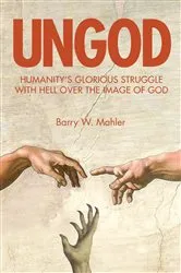 Book cover of UNGOD by Mahler, Barry, W