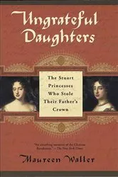 Book cover of Ungrateful Daughters by Maureen Waller