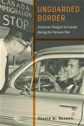 Book cover of Unguarded Border by Donald W. Maxwell