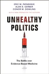 Book cover of Unhealthy Politics by Eric M. Patashnik