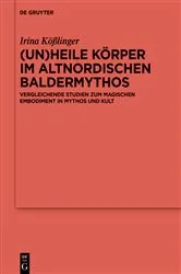 Book cover of (Un)heile Körper im altnordischen Baldermythos by Irina Kößlinger