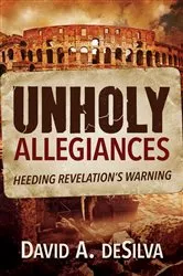 Book cover of Unholy Allegiances by David A. DeSilva