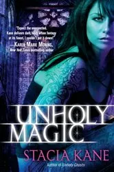 Book cover of Unholy Magic by Stacia Kane