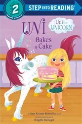 Book cover of Uni Bakes a Cake (Uni the Unicorn) by Amy Krouse Rosenthal
