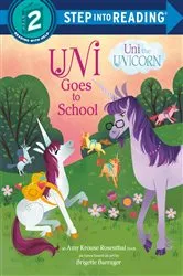 Book cover of Uni Goes to School (Uni the Unicorn) by Amy Krouse Rosenthal