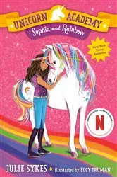 Book cover of Unicorn Academy #1: Sophia and Rainbow by Julie Sykes