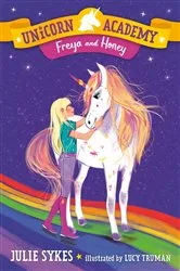 Book cover of Unicorn Academy #10: Freya and Honey by Julie Sykes