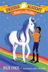 Book cover of Unicorn Academy #11: Violet and Twinkle by Julie Sykes