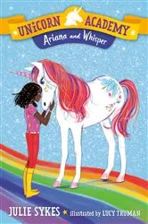 Book cover of Unicorn Academy #8: Ariana and Whisper by Julie Sykes