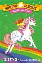 Book cover of Unicorn Academy #9: Matilda and Pearl by Julie Sykes