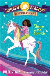 Book cover of Unicorn Academy Treasure Hunt #4: Sienna and Sparkle by Julie Sykes