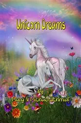 Book cover of Unicorn Dreams by Mary L. Schmidt