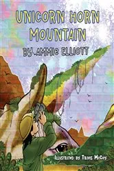 Book cover of Unicorn Horn Mountain by Ammie Elliott