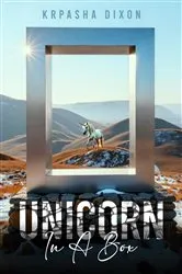 Book cover of Unicorn in a Box by Krpasha Dixon