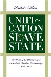 Book cover of Unification of a Slave State by Rachel N. Klein