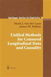 Book cover of Unified Methods for Censored Longitudinal Data and Causality by Mark J. van der Laan