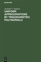 Book cover of Uniform Approximations by Trigonometric Polynomials by Alexander I. Stepanets