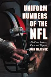 Book cover of Uniform Numbers of the NFL by John Maxymuk
