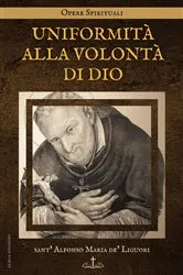 Book cover of Uniformità alla Volontà di Dio by sant' Alfonso Maria de' Liguori