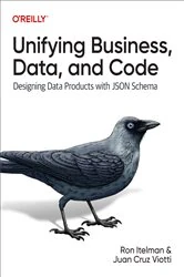 Book cover of Unifying Business, Data, and Code by Ron Itelman
