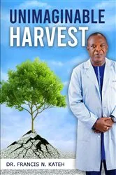 Book cover of Unimaginable Harvest by Francis  Nah Kateh