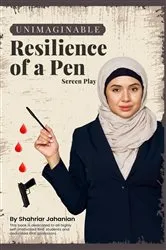 Book cover of Unimaginable Resilience of a Pen by Shahriar Jahanian