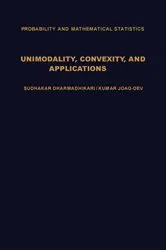 Book cover of Unimodality, Convexity, and Applications by Sudhakar Dharmadhikari