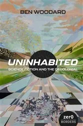 Book cover of Uninhabited by Ben Woodard