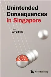 Book cover of Unintended Consequences In Singapore by David Chan