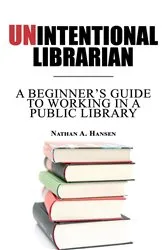 Book cover of Unintentional Librarian by Nathan Hansen