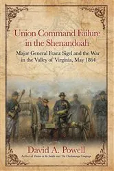 Book cover of Union Command Failure in the Shenandoah by David Powell