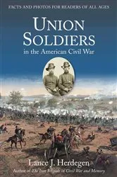 Book cover of Union Soldiers in the American Civil War by Lance J. Herdegen