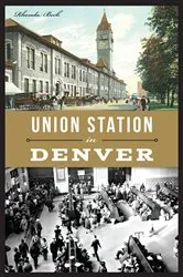 Book cover of Union Station in Denver by Rhonda Beck