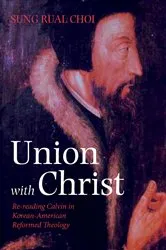 Book cover of Union with Christ by Sung Rual Choi