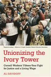 Book cover of Unionizing the Ivory Tower by Al Davidoff
