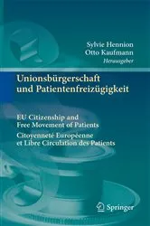 Book cover of Unionsbürgerschaft und Patientenfreizügigkeit Citoyenneté Européenne et Libre Circulation des Patients EU Citizenship and Free Movement of Patients by Unknown