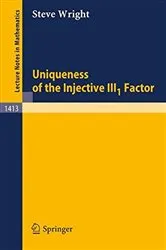 Book cover of Uniqueness of the Injective III1 Factor by Steve Wright