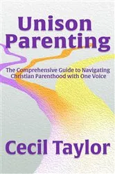Book cover of Unison Parenting by Cecil Taylor