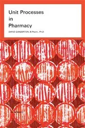 Book cover of Unit Processes in Pharmacy by David Ganderton