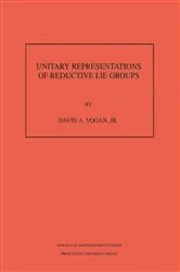 Book cover of Unitary Representations of Reductive Lie Groups by David A. Vogan