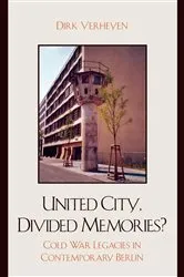 Book cover of United City, Divided Memories? by Dirk Verheyen